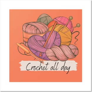 Crochet All Day! Posters and Art